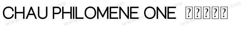 Chau Philomene One字体转换